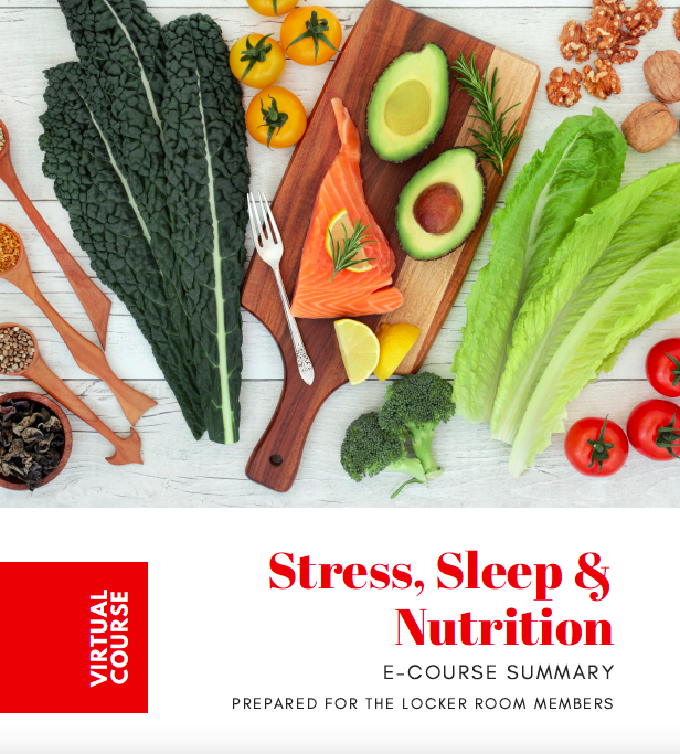 Cover of the Stress, Sleep and Nutrition virtual e-course summary prepared for The Locker Room members
